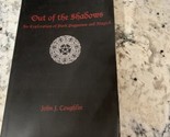 Out of the Shadows : An Exploration of Dark Paganism and Magick by John ... - $15.83
