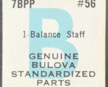 NOS Genuine BULOVA Cal. 7BPP WATCH BALANCE STAFF - PART#  56 - $11.87