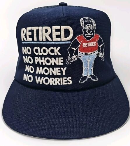 Retired Hat No Clock No Phone No Worries No Money Snapback Cap Made USA VTG - $14.80