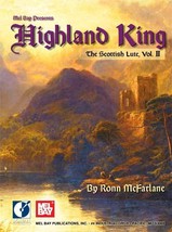Highland King:Scottish Lute Tunes Arranged For Guitar by R. McFarlane - £14.12 GBP