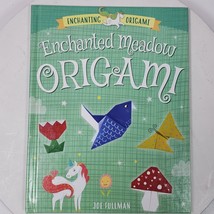 Enchanted Meadow Origami by Joe Fullman 2021 Book - $7.00