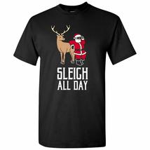 Sleigh All Day - Funny Santa Reindeer Christmas Slay Pun T Shirt - Small - Black - £18.87 GBP