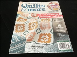Better Homes &amp; Gardens Magazine Quilts &amp; More 15 Tips for Better Machine Quiltng - £7.99 GBP