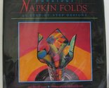 Fabulous Napkin Folds: 25 Step-by-Step Designs [Hardcover] Gross, Gay Me... - $4.49