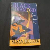 Black Diamond: A Mystery at the University of Michigan by Holtzer, Susan - £3.74 GBP