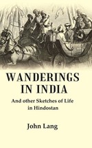 Wanderings in India: And other Sketches of Life in Hindostan [Hardcover] - £32.38 GBP