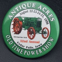 Antique Acres Old Time Power Show 1996 Vintage Pin Button Cedar Falls Iowa - £9.61 GBP