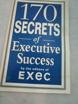 170 Secrets of Executive Success by the Editors of EXEC Paperback Book New - £3.98 GBP