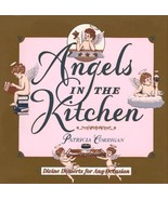 Angels in the Kitchen: Divine Desserts for Any Occasion Corrigan, Patricia - £15.41 GBP