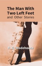 The Man With Two Left Feet : and Other Stories [Hardcover] - £20.60 GBP