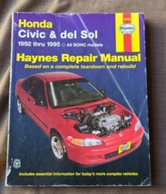 Haynes Repair Manual Honda Civic &amp; del Sol 1992 Thru 1995 All SOHC Model... - £7.01 GBP