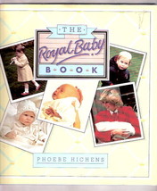 Royal Family    THE ROYAL BABY BOOK   w/dj   1st printing   1984 - $23.19