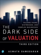 The Dark Side of Valuation: Valuing Young, Distressed, and Complex Businesses (2 - £12.52 GBP