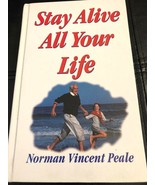 Stay Alive All Your Life By Norman Vincent Peale Hardcover 1997 Inspirat... - £10.09 GBP