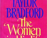 The Women in His Life by Barbara Taylor Bradford / 1990 Hardcover BCE - $1.13