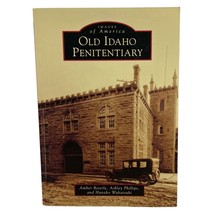 Old Idaho Penitentiary Images of America Amber Beierle Paperback 2014 - $19.99