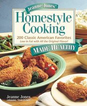 Jeanne Jones&#39; Homestyle Cooking Made Healthy: 200 Classic American Favor... - $6.26