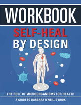 Workbook: Self-Heal by Design: an Interactive Guide to Barbara O&#39;Neill&#39;S Book - £14.75 GBP