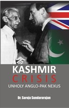 Kashmir Crisis: Unholy AngloPak Nexus [Hardcover] - $28.08