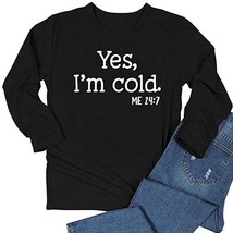 Hoodie Hoodies Women Yes I&#39;m Cold Letter Printed Long Sleeve Sweatshirt Pullover - £46.84 GBP