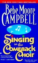 Singing in the Comeback Choir by Bebe Moore Campbell (1999, Mass Market, Reprint - £0.78 GBP