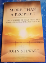 More Than A Prophet: The Identity Of Jesus From The Bible, By John Stewart - £4.52 GBP