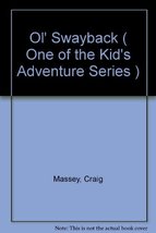 Ol&#39; Swayback ( One of the Kid&#39;s Adventure Series ) [Paperback] Massey, Craig - £7.74 GBP