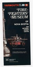 Fire Fighters Museum National Exhibit Centre Brochure Yarmouth Nova Scotia  - $13.86