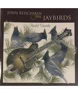 John Reischman &amp; The Jaybirds Field Guide (CD 2002 Corvus Records) Near ... - £21.07 GBP