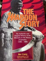 The Maroon Story  Original History of the Maroons in Jamaica 1490 -1880 ... - £98.68 GBP