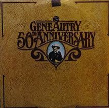 Gene Autry 50th Anniversary - $29.99