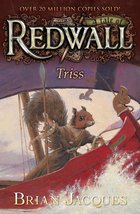 Triss: A Tale from Redwall [Paperback] Jacques, Brian and Curless, Allan - £5.97 GBP