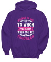 Mom Hoodie. Mother is one to whom you hurry when you are troubled. Purple-H  - £25.61 GBP