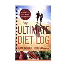 The Ultimate Diet Log: A Unique Food and Exercise Diary That Fits and Weight-los - $21.00