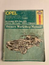 Haynes Opel Manta Coupe Model A 1970 To 1974 Owners Workshop Manual - $12.50