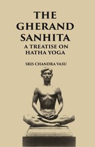 The Gheranda Sanhita: A Treatise On Hatha Yoga [Hardcover] - £20.45 GBP