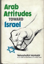 1972 Arab Attitudes to Israel by Yehoshafat Harkabi (hc/dj) ~ intel Israeli army - $49.45