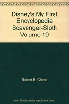 Disney&#39;s My First Encyclopedia Scavenger-Sloth Volume 19 [Hardcover] Robert B. C - £4.09 GBP