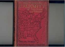 OUR NATIONAL CALAMITY--1913--natural disasters, illustrated - floods, tornadoes - £9.25 GBP