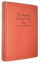 Meeting of East and West An inquiry concerning world understanding Northrop 1946 - £144.37 GBP
