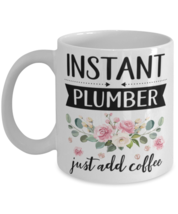 Instant Plumber Just Add Coffee, Plumber Mug, gifts for her, best friend... - £11.97 GBP