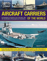 Aircraft Carriers of the World: An Illustrated ... by Ireland, Bernard Paperback - £11.57 GBP
