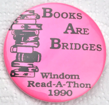Books Are Bridges Pin Button Vintage 1990 Windom Read-A-Thon - £7.86 GBP
