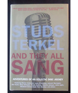 And They All Sang: Adventures of an Eclectic Disc Jockey by Studs Terkel FINE - £11.00 GBP