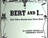 Bert and I... And Other Stories From Down East [Vinyl] Robert Bryan &amp; Ma... - £11.52 GBP