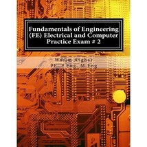 Fundamentals of Engineering (FE) Electrical and Computer - Practice Exam # 2: Fu - $45.00