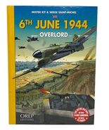 OREP Editions 6th June 1944 Overlord Hard Cover Mister Kit &amp; Serge Saint... - €16,30 EUR
