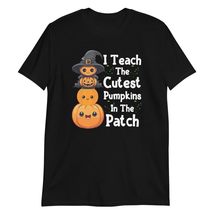 I Teach The Cutest Pumpkins in The Patch Halloween Tshirt - £14.49 GBP+