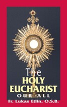 The Holy Eucharist:  Our All - $109.14 MXN