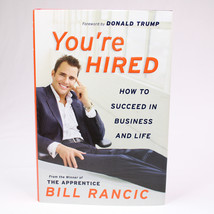 SIGNED You&#39;re Hired  How To Succeed By Bill Rancic 2004 Hardcover Book With DJ - £18.88 GBP